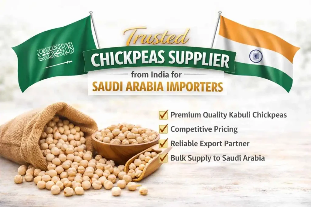 Chickpeas supplier from India for Saudi Arabia premium Kabuli chickpeas