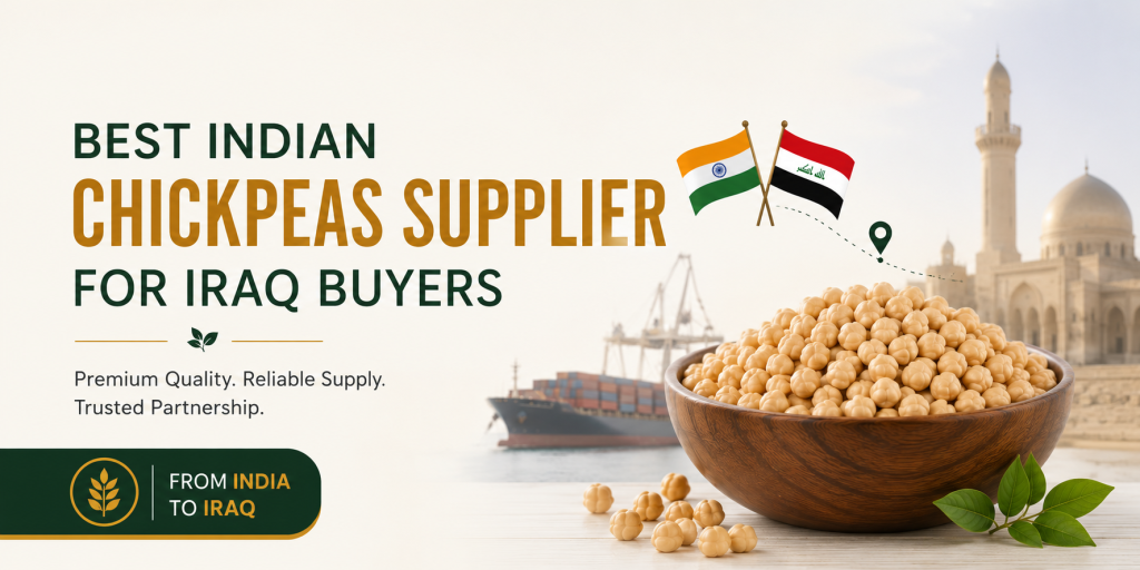 Best Indian Chickpeas Supplier for Iraq Buyers banner showcasing premium export-quality chickpeas from India to Iraq
