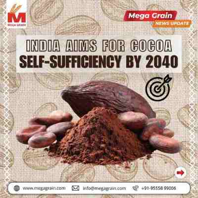 India Targets Cocoa Self-Sufficiency by 2040 with Strategic Growth Plan