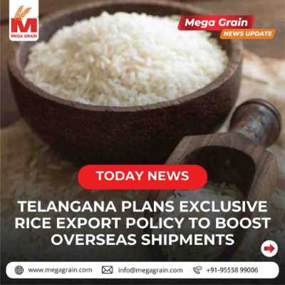 Telangana Unveils Exclusive Rice Export Policy to Boost Global Shipments